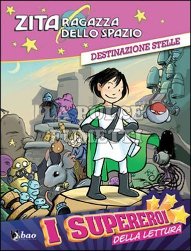 ZITA - RAGAZZA DELLO SPAZIO # 1: DESTINAZIONE STELLE